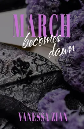 March Becomes Dawn (Dog Tags & Lace) Hardcover  February 7, 2025