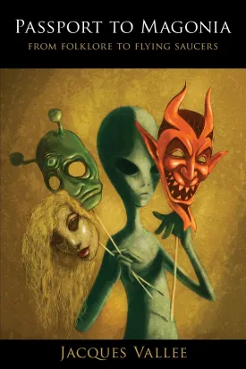 Passport to Magonia: From Folklore to Flying Saucers Paperback  November 23, 2014